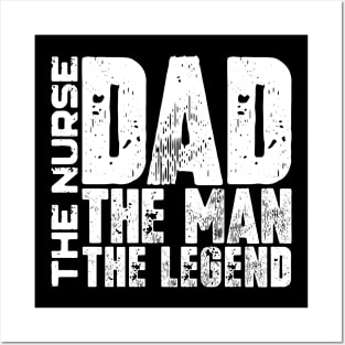 Dad The Man The Nurse The Legend Posters and Art